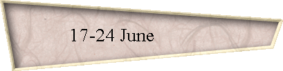 17-24 June            