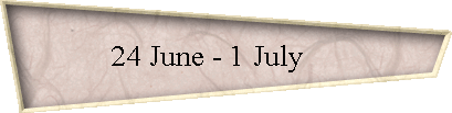 24 June - 1 July     