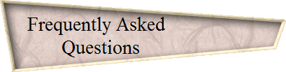 Frequently Asked                   
Questions                 